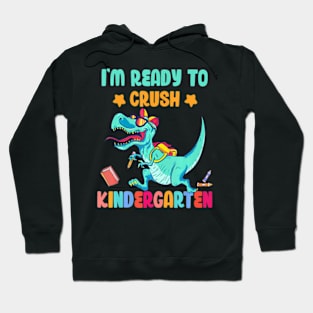 Back To School For Kids Im Ready To Crush Kindergarten Hoodie